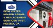 Water Heater Repair & Replacement Services In St Helena CA