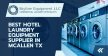 Best Hotel Laundry Equipment Supplier in McAllen TX