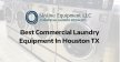 Best Commercial Laundry Equipment In Houston, TX