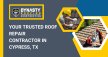 Your Trusted Roof Repair Contractor In Cypress, TX