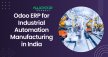 Odoo ERP for Industrial Automation Manufacturing in India