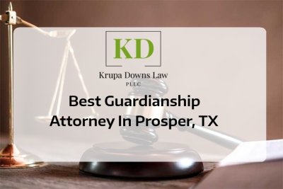 Best Guardianship Attorney In Prosper, TX