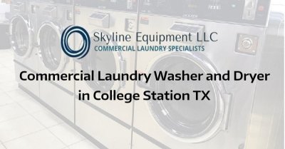 Commercial Laundry Washer and Dryer in College Station, TX