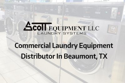 Commercial Laundry Equipment Distributor In Beaumont, TX