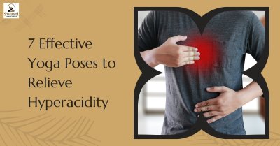 7 Effective Yoga Poses to Relieve Hyperacidity