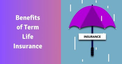 Benefits Of Term Life Insurance