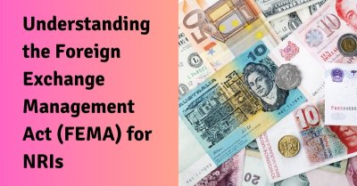 Understanding The Foreign Exchange Management Act For NRIs