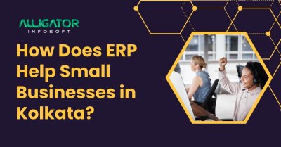 How Does ERP Help Small Businesses in Kolkata?