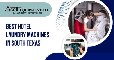 Best Hotel Laundry Machines In South Texas