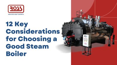 12 Key Considerations for Choosing a Good Steam Boiler