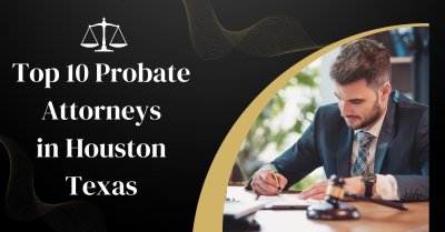 Top 10  Probate Attorneys in Houston,Texas | Journal