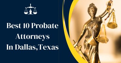 Best 10 Probate Attorneys In Dallas, Texas | by Praveen Palkhade | Oct, 2024 | Medium