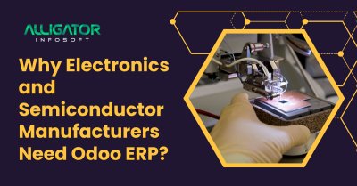 Why Electronics and Semiconductor Manufacturers Need Odoo ERP?