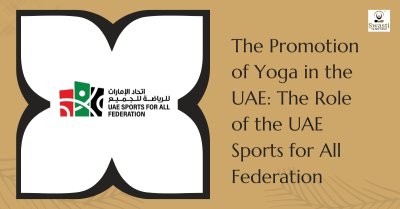 Yoga in the UAE: Role of UAE Sports for All Federation