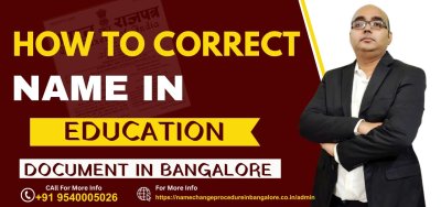 How to Correct Name in Education Document in Bangalore | Step by Step Guide